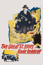 The Great St. Louis Bank Robbery (1959) Colorized