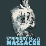 Symphony for a Massacre (1963) Colorized