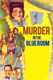 Murder in the Blue Room (1944) Colorized