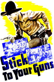 Stick to Your Guns (1941) Colorized