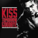 Kiss Tomorrow Goodbye
