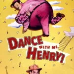Dance with Me, Henry