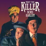 Bud Abbott and Lou Costello Meet the Killer, Boris Karloff