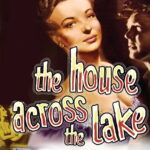The House Across the Lake (1954) Colorized