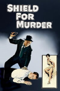 Colorized poster of Shield for Murder (1954) starring Edmond O'Brien